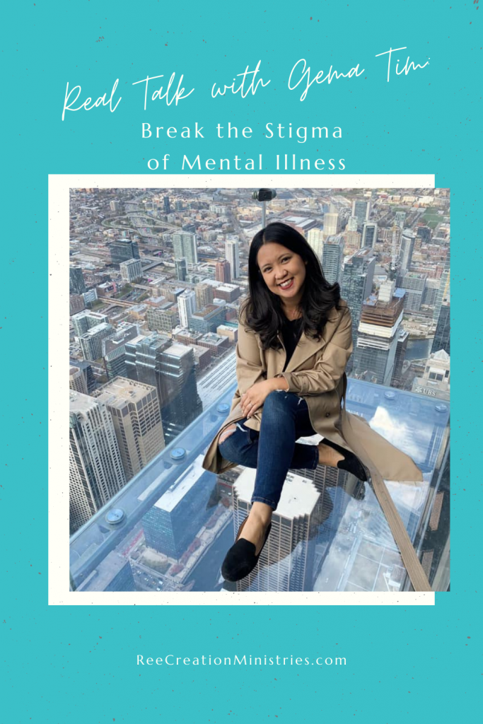 Real Talk With Gema Tim: Break the Stigma of Mental Illness