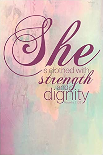 She is Clothed With Strength Lined or Dot Grid Journal